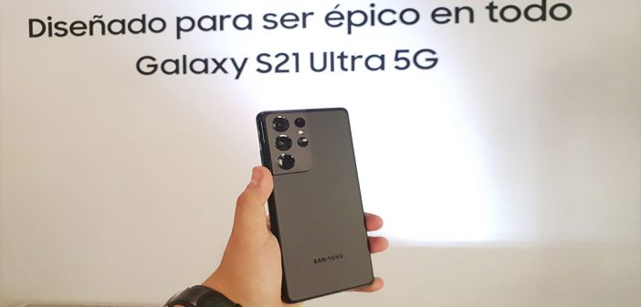 Nuestras primeras impresiones con el Galaxy S21 Ultra