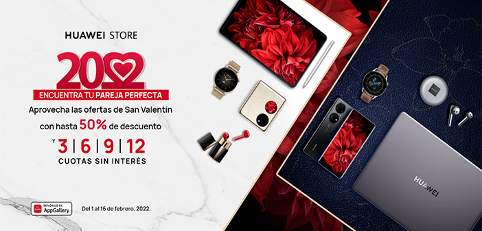 Enamórate de las promociones que Huawei tiene para este 14 de febrero y encuentra tu match perfecto