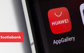 HUAWEI AppGallery celebra la llegada de Scotiabank a sus aplicaciones de finanzas